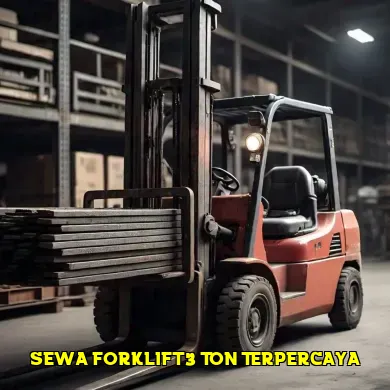 Keunggulan Sewa Forklift 3 Ton untuk Proyek Anda